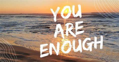 You Are Enough